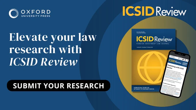 Explore the benefits of publishing with ICSID Review.
