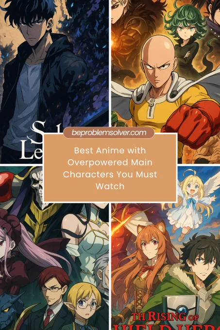 must-watch anime with overpowered main characters