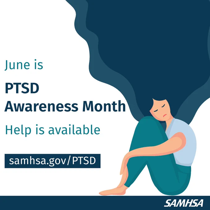 "June is PTSD Awareness Month, Help is available" and includes a link to samhsa.gov/PTSD. showing a person resting their head on their knees with wavy lines above, alongside text that reads 