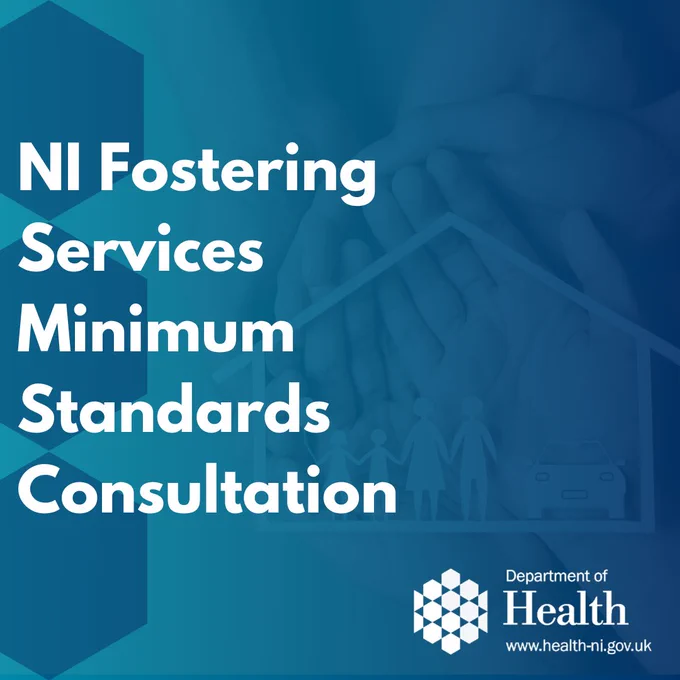 A graphic of a set of hands holding a representation of a house with a family and children inside. Text  laid over the graphic reads: "NI Fostering Services Minimum Standards Consultation"