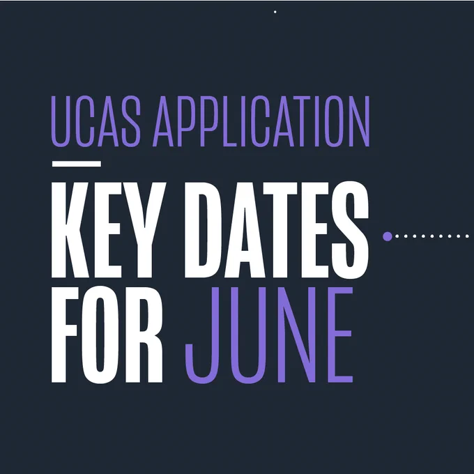 Graphic titled 'UCAS Application Key Dates for June' in purple text on a dark blue background.