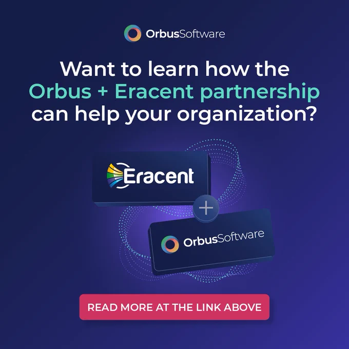 A promotional graphic by Orbus Software with the text 'Want to learn how the Orbus   Eracent partnership can help your organization?' The image features the Eracent and Orbus Software logos connected by a plus sign, set against a dark blue background with dotted design elements. A red button at the bottom reads 'Read more at the link above.'