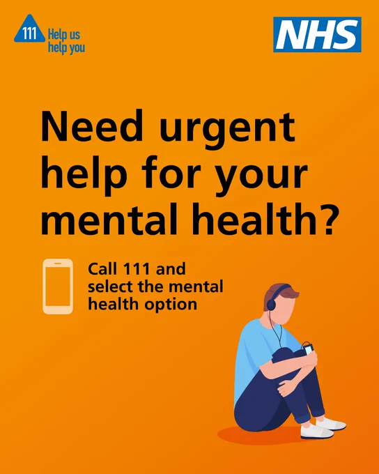 Illustration showing a person sat on the floor with their knees raised. Text reads; need urgent help for your mental health? Call 111 and select the mental health option.  NHS logo is in the top right corner.