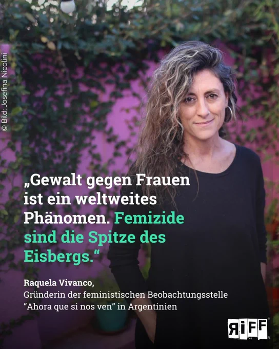 Raquel Vivanco blickt in die Kamera. Text: „Gewalt gegen Frauen ist ein weltweites Phänomen. Femizide sind die Spitze des Eisbergs“ Raquel Vivanco, Gründerin der feministischen Beobachtungsstelle "Ahora que si nos ven" in Argentinien.
