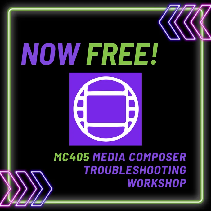 Image of text that reads: “Now Free! MC405 Media Composer Troubleshooting Workshop” Avid Media Composer logo.
