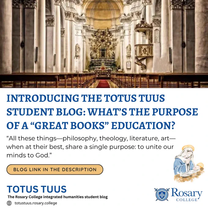 Introducing the Totus Tuus Student Blog: What’s the Purpose of a “Great Books” Education?
By Daniel Staudt