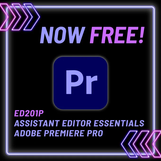 Image of text that reads: “Now Free! ED201P Assistant Editor Essentials Adobe Premiere Pro” Adobe Premiere Pro logo.