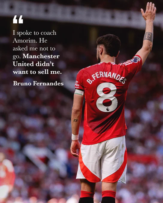 Bruno Fernandes: "I spoke to coach Amorim. He asked me not to go. Manchester United didn’t want to sell me."