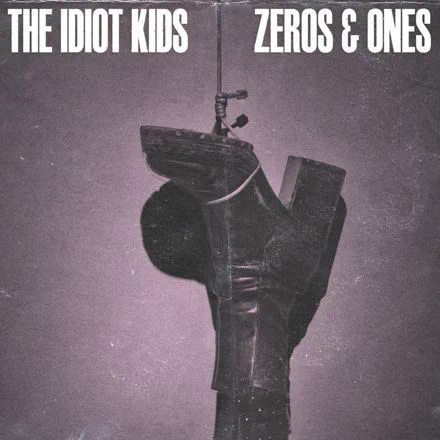Artwork for The Idiot Kids' single, "Zeros and Ones"