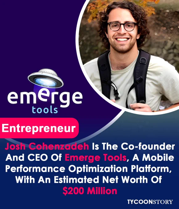 Josh Cohenzadeh, Co-founder and CEO of Emerge Tools, a mobile performance optimization platform with an estimated net worth of $200 million.