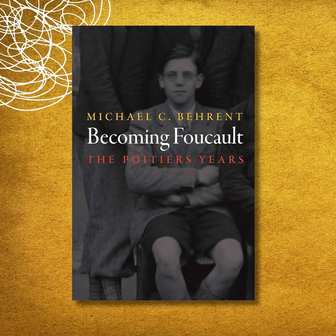 A book cover for 'Becoming Foucault: The Poitiers Years' by Michael C. Behrent. The background is textured gold with white abstract lines in the top left corner. A black-and-white photograph shows a person sitting with crossed arms and legs, surrounded by others. The title appears in bold white text, the author's name in yellow, and the subtitle in red.
