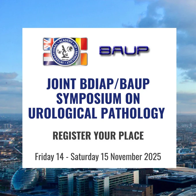 Joint BDIAP-BAUP Symposium on Urological Pathology 14-15 November 2025, London