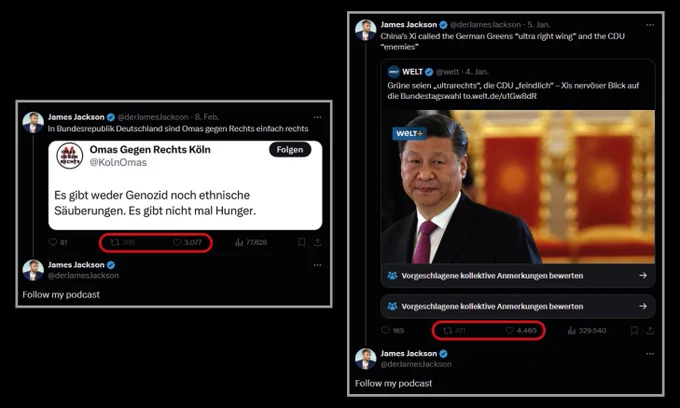 James Jackson am 8. Februar 2025:

In Bundesrepublik Deutschland sind Omas gegen Rechts einfach rechts

Screenshot Omas gegen Rechts Köln: Es gibt weder Genozid noch ethnische Säuberungen. Es gibt nicht mal Hunger.

305 Reposts, 3077 Likes.

Darunter Jackson: follow my podcast

Jackson am 5. Januar 2025:

China's Xi called the German Greens "ultra right wing" and the CDU "enemies"

Repost Welt: Grüne seien "ultrarechts", die CDU "feindlich" - Xis nervöser Blick auf die Bundestagswahl to.welt.de/...

Vorschaubild vom Link zeigt Xi Jinping.

471 Reposts, 4460 Likes.

Darunter Jackson: follow my podcast