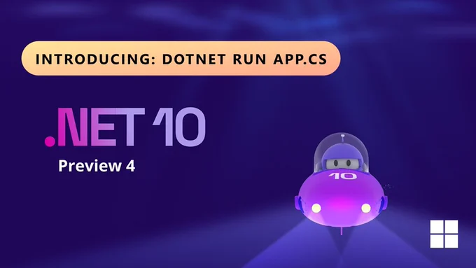 .net bot in a submarine racecar.
text reads: introducing dotnet run app.cs
.NET 10
Preview 4