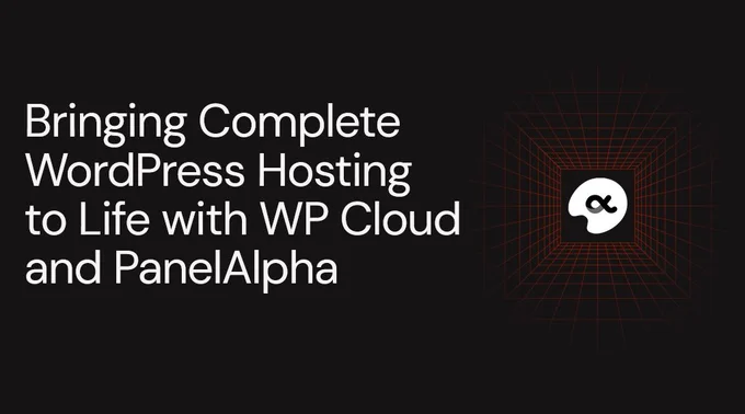 Bringing complete WordPress hosting to life with WP Cloud and PanelAlpha integration.