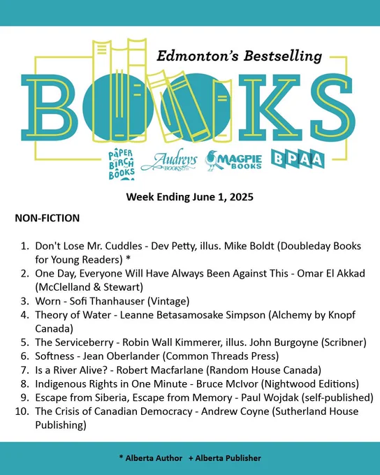 Edmonton Bestseller List for the week ending June 1 2025. A PDF of the list can be found on our website through the following URL: http://bookpublishers.ab.ca/programs/edmonton-bestseller-list/