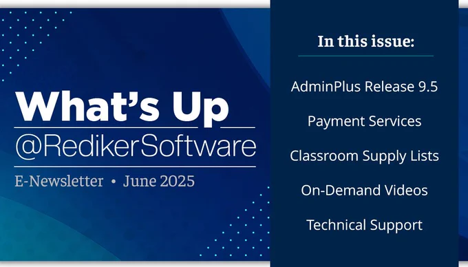 What's Up @ Rediker Software E-Newsletter June 2025