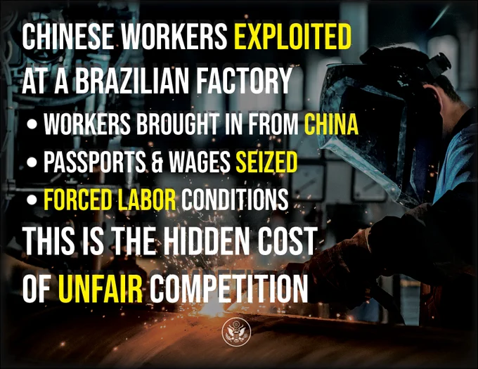 A graphic that reads: Chinese workers exploited at a Brazilian factory; Workers brought in from China; Passports & wages seized; Forced labor conditions; This is the hidden cost of unfair competition