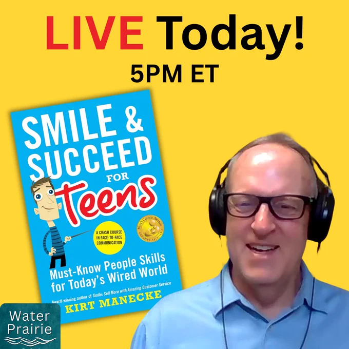 Photo of Kirt Manecke along with the cover of his book, SMILE & SUCCEED For Teens, and the text, "LIVE Today 5PM ET."