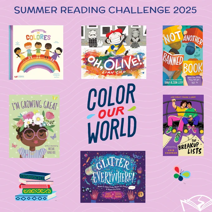 The purple graphic is titled "2025 Summer Reading Challenge" and in the center is "Color Our World." There are 6 book covers displayed: "Singing - Cantando de Colores" by Patty Rodriguez, ""Oh, Olive" by Lian Cho, "Not Another Banned Book" by Dana Alison Levy, "I'm Growing Great" by Mechal Renee Roe, "The Breakup Lists" by Adib Khorram, and "Glitter Everywhere!" by Chris Barton.