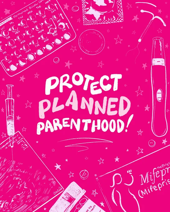 [image description: An illustration in pink highlighting various sexual and reproductive health-related items with the text "Protect Planned Parenthood!" prominently displayed in the center.]