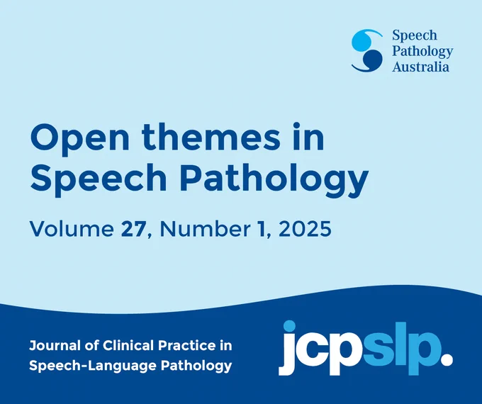 This is a promotional post for the JCPSLP Volume 27 Number 1: Open themes in Speech Pathology.