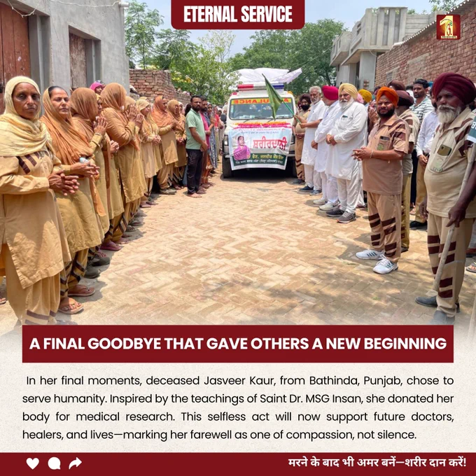 When most say goodbye with flowers, she left behind a gift for science and humanity.
Jasveer Kaur from Punjab donated her body after passing, inspired by Saint Dr. MSG Insan's message of selfless service. Her final act now becomes a lifelong lesson for those who treat and save others.