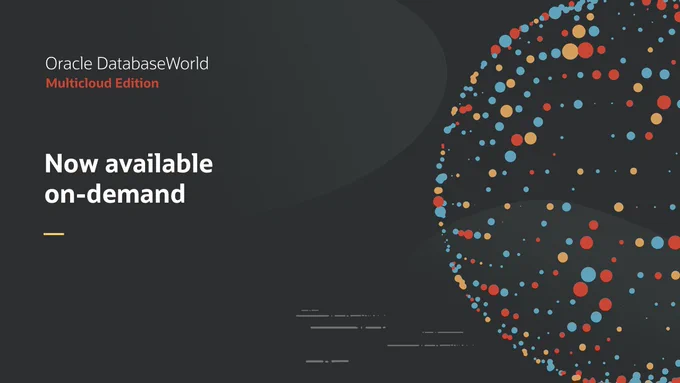 Oracle DatabaseWorld Multicloud AI Edition - on demand