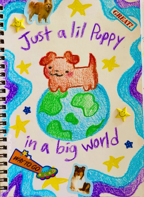 Drawing of a puppy standing on earth with the caption; "Just a lil puppy in a big world" 