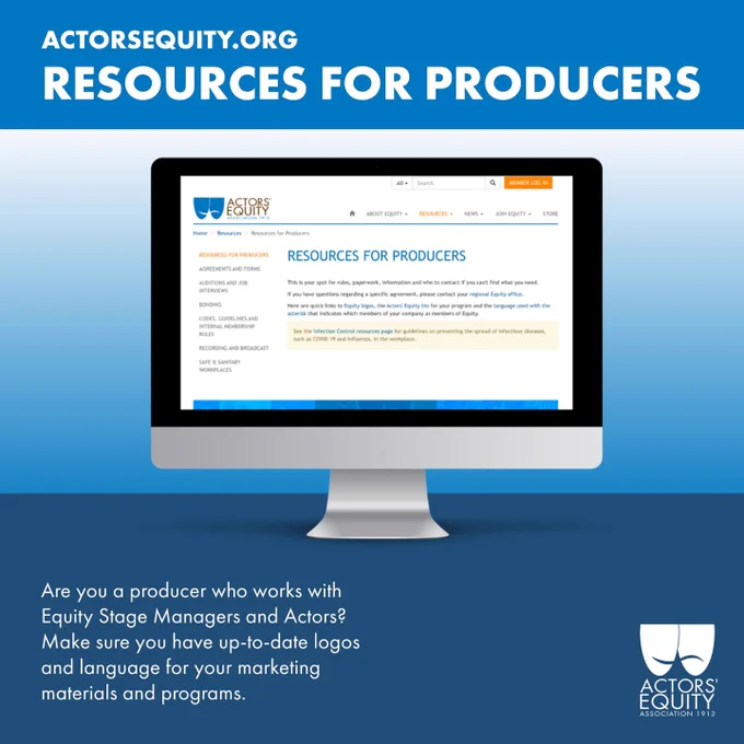 Promotional graphic for resources for producers located on the Equity website. 

This is your spot for rules, paperwork, information and who to contact if you can't find what you need.

If you have questions regarding a specific agreement, please contact your regional Equity office.