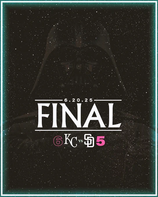 Star Wars themed final score graphic. The background of the graphic is a dark night sky with stars. There is also an image of Darth Vader. The graphic has a light blue border that is glowing. Text in the center of the graphic reads “6.20.25 | FINAL | Royals 6, Padres 5”.