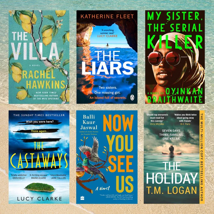 Six books on a background which is a photograph of a sandy beach with blue sea.     

The books shown in the image are:  
The Villa by Rachel Hawkins 
The Liars by Katherine Fleet  
My Sister The Serial Killer by Oyinkan Braithwaite 
The Castaways by Lucy Clarke 
Now You See Us by Bali Kaur Jaswal 
The Holiday by T.M. Logan 