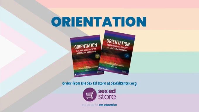 image features in the background the progress pride flag. In the center is the cover image for the manual Orientation. Below the cover image is the text "order from the Sex Ed Store at SexEdCenter.org."