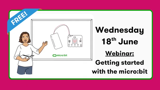 Illustration promoting a free webinar titled "Getting started with the micro:bit," scheduled for Wednesday, 18th June. A woman is shown presenting a micro:bit and battery pack diagram on a whiteboard. The word "FREE!" is highlighted in a blue banner on the top-left corner. The micro:bit logo appears beneath the diagram. 
