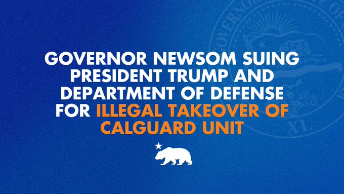 Governor Newsom suing President Trump and Department of Defense for illegal takeover of CalGuard unit
