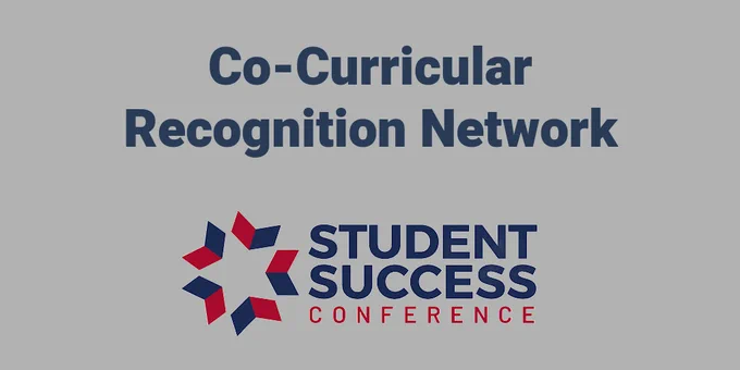 2025 Student Success Conference - Co- Curricular Recognition Network