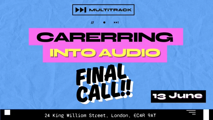 An advert describing the Careering into Audio event - an open space where you can grab a drink and a slice with fellow audio heads for a relaxed chat on making careers more inclusive, from mental health to new ways of working. The event is on Friday 13th June 2025 and the address is 24 King William Street, London, EC4R 9AT