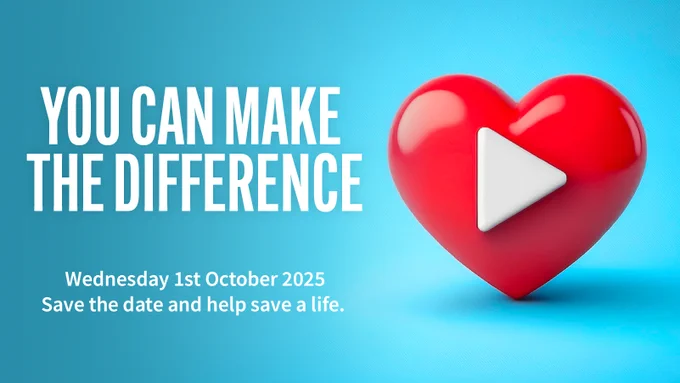 An image of a red heart with a play button and text that reads: You can make the difference. Wednesday 1st October 2025. Save the date and help save a life.