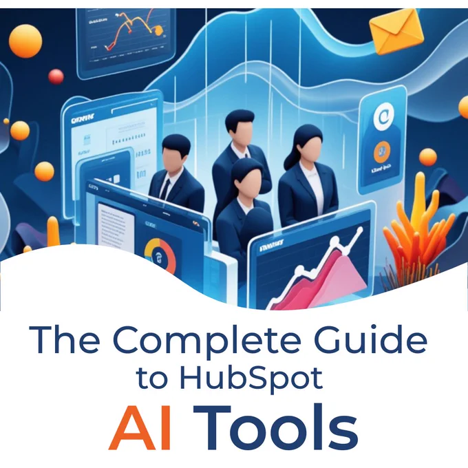 Complete Guide to HubSpot AI Tools