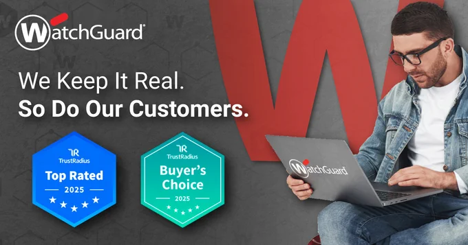 Advertisement featuring a person sitting with a laptop next to large red 'W' and 'A' letters, with text 'WatchGuard - We Keep It Real. So Do Our Customers.' and displaying awards from TrustRadius for Top Rated and Buyer's Choice 2025.