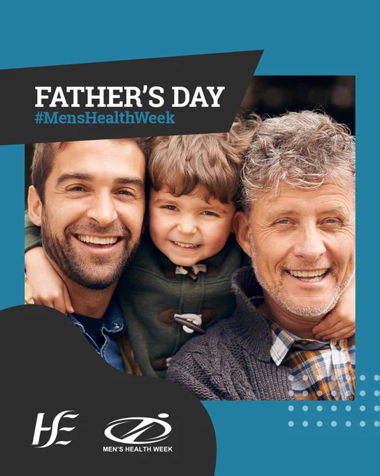 Three males - a child and two men - all of different generations are smiling. The child has his arms around the necks of the two men. Text overlay reads 'Father's day' and includes the hashtag #MensHealthWeek. Logos for HSE and Men's Health Week appear at the bottom. 
