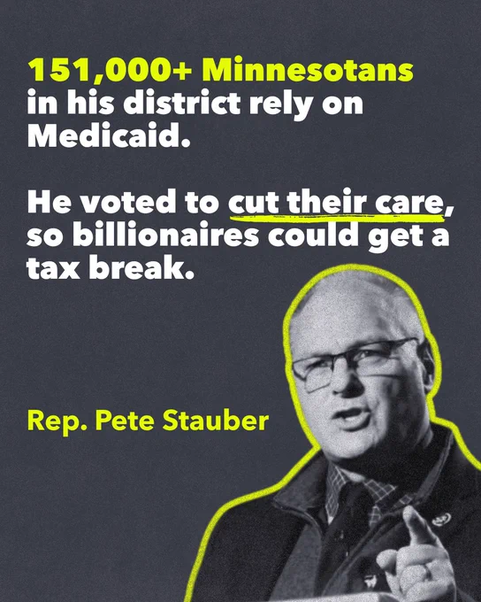 Graphic featuring Rep. Pete Stauber with text criticizing his vote to cut Medicaid in order to give billionaires a tax breaks.