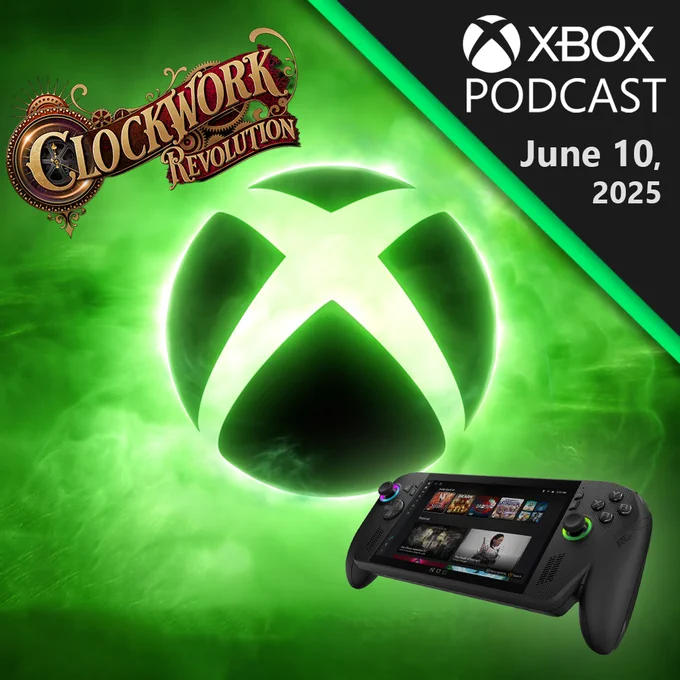 Promotional image for the Xbox Podcast on June 10, 2025. The background features a glowing green Xbox sphere logo surrounded by mist. In the bottom right, there’s a handheld gaming device displaying Xbox Game Pass titles. The top left corner shows the logo for the game "Clockwork Revolution." The top right corner includes the Xbox Podcast logo and the date.