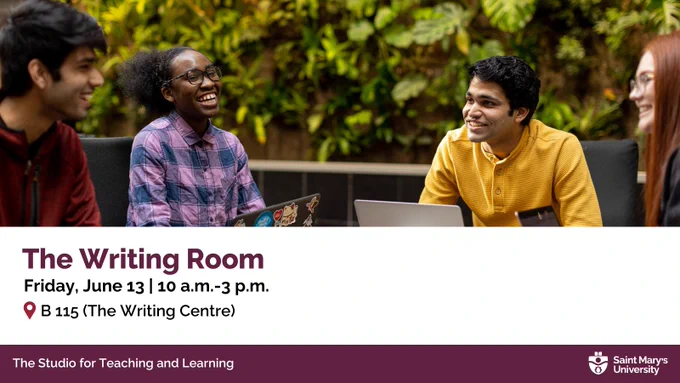 Three SMU students sit around a table with laptops, smiling and talking. Promotional graphic text reads: “The Writing Room. Friday, June 13, 10 a.m.–3 p.m., B 115 (The Writing Centre).” The event is hosted by The Studio for Teaching and Learning at Saint Mary’s University.
