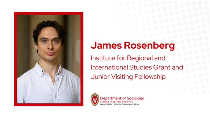 Photo of James Rosenberg. Text: James Rosenberg. Institute for Regional and International Studies Grant and Junior Visiting Fellowship.