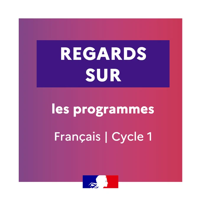 Regards sur le programme d‘enseignement pour le développement et la structuration du langage oral et écrit du cycle 1