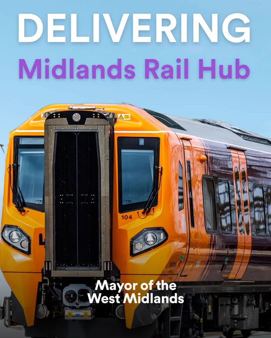 This is a graphic showing an image of a West Midlands Railway train with the word above saying 'Delivering Midlands Rail Hub', with the Mayor of the West Midlands below
