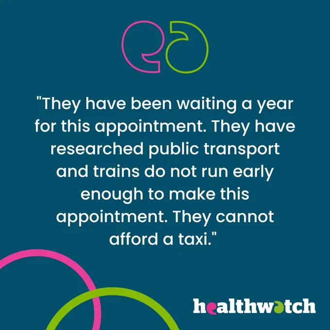 "They have been waiting a year for this appointment. They have researched public transport and trains do not run early enough to make this appointment. They cannot afford a taxi." 