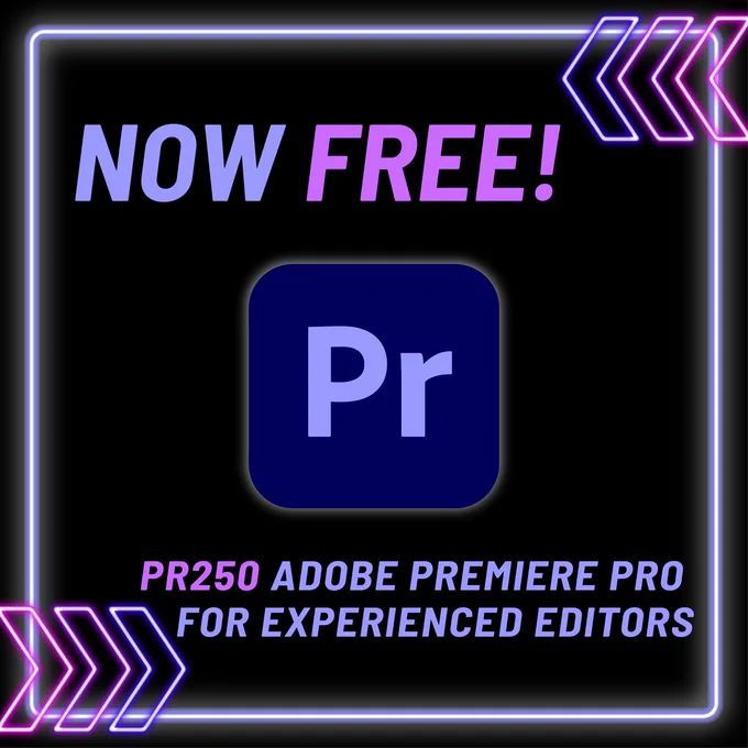 Image of text that reads: “Now Free! PR250 Adobe Premiere Pro for Experienced Editors” Adobe Premiere Pro logo.
