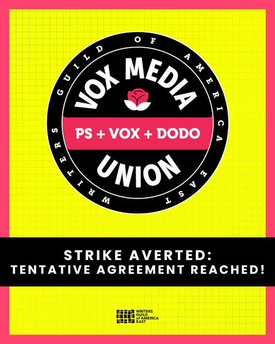 Writers Guild of America East Vox Media Union
STRIKE AVERTED: TENTATIVE AGREEMENT REACHED! 